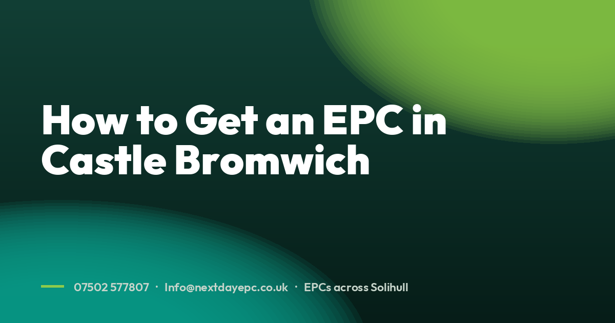 How to Get an EPC in Castle Bromwich