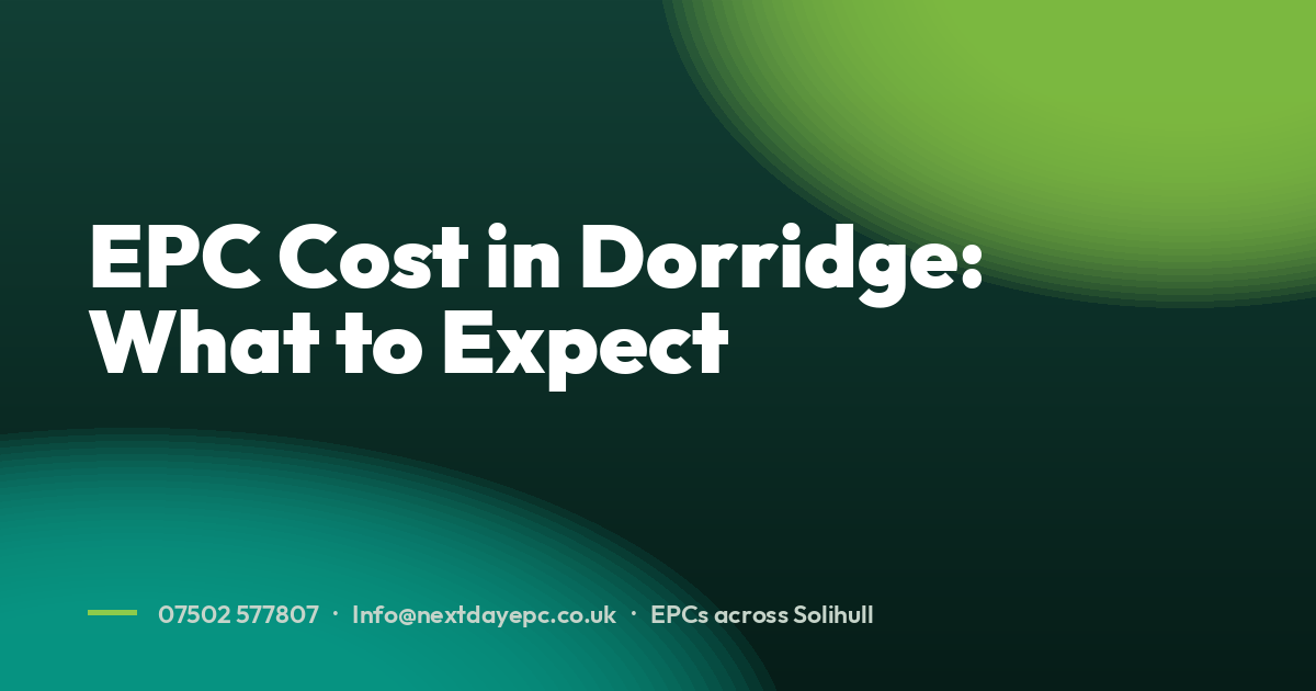 EPC Cost in Dorridge: What to Expect