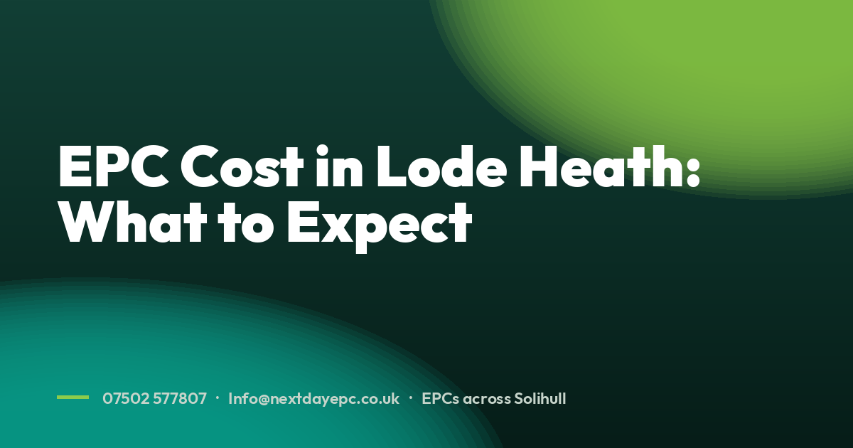 EPC Cost in Lode Heath: What to Expect