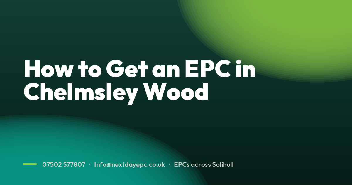 How to Get an EPC in Chelmsley Wood
