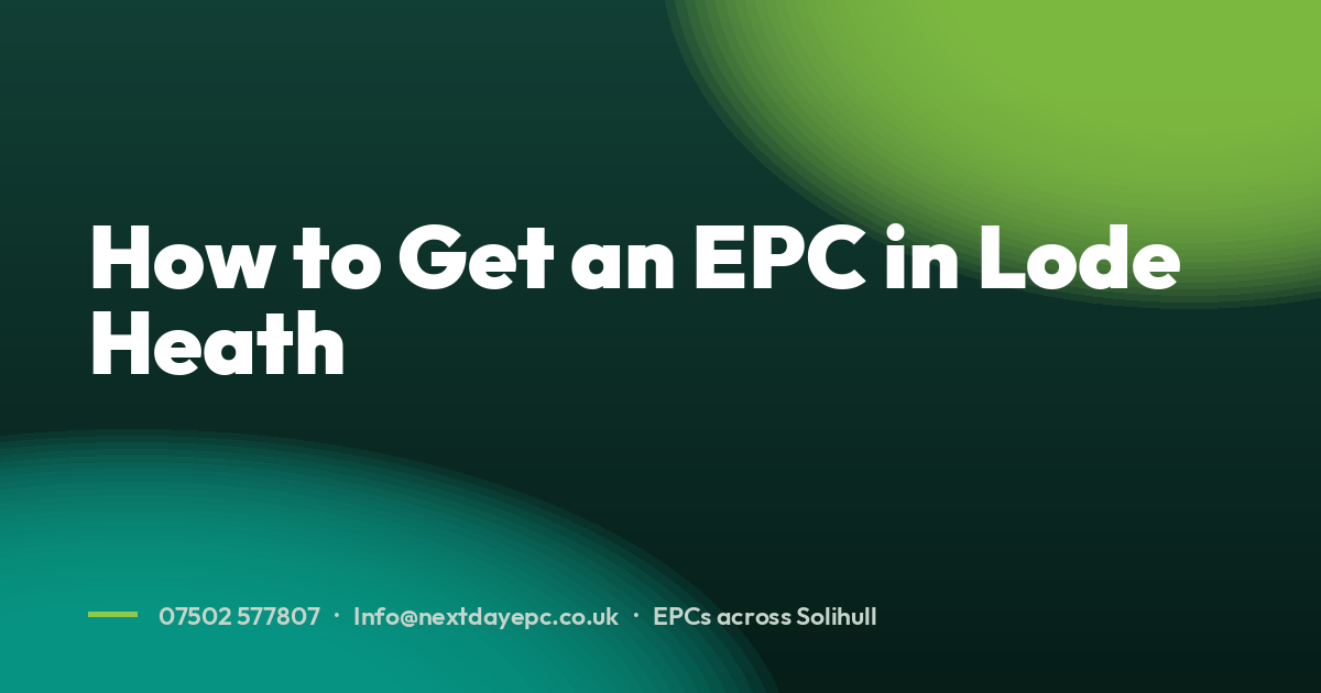 How to Get an EPC in Lode Heath