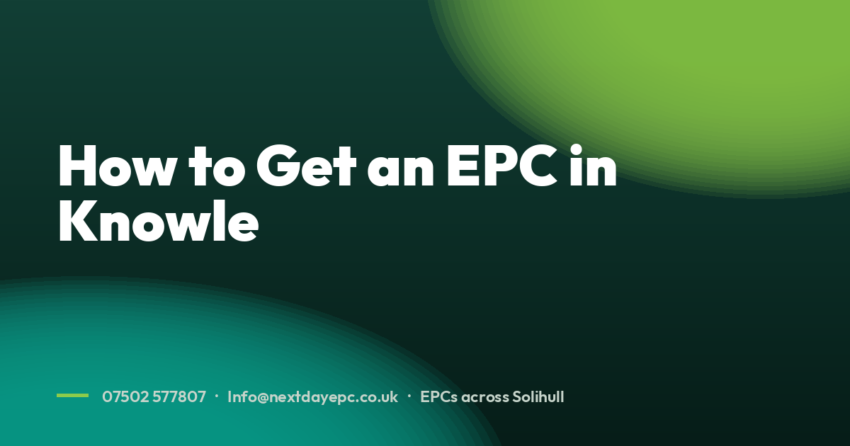 How to Get an EPC in Knowle