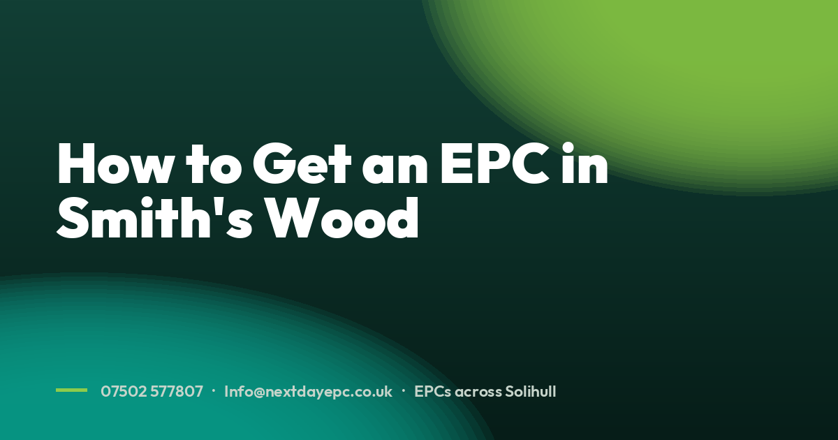 How to Get an EPC in Smith's Wood